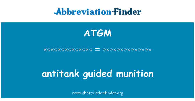 ATGM: anti-tank guidet munition