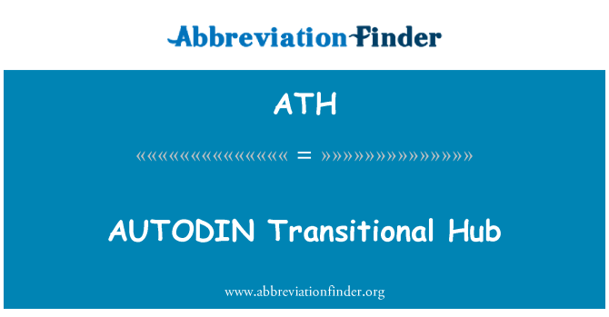 ATH: AUTODIN prijelazni Hub