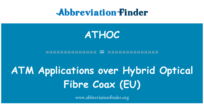 ATHOC: Aplikasi ATM melalui gentian optik hibrid Coax (EU)