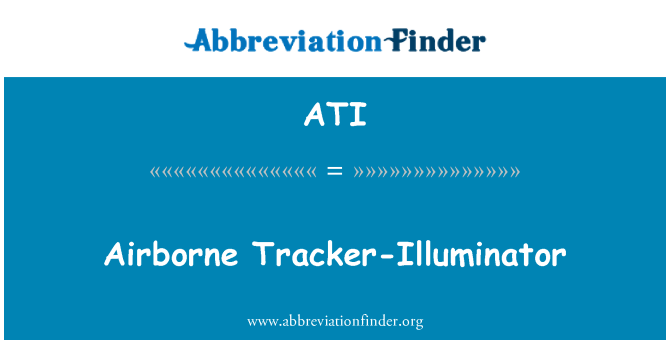 ATI: Airborne Tracker-Illuminator