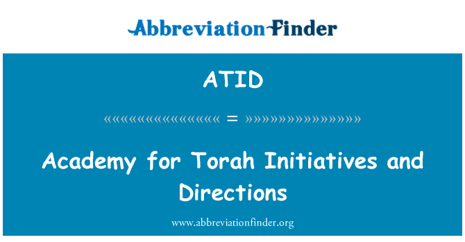 ATID: Akademi pou inisyativ Torah Et direksyon yo