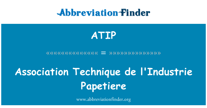ATIP: Асоциация техника de l'Industrie Papetiere