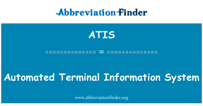 ATIS: Automat sistemul de informare terminale
