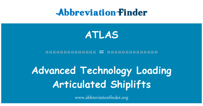 ATLAS: Teknologi canggih yang memuat diartikulasikan Shiplifts