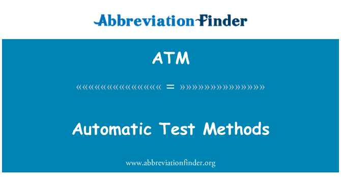 ATM: Metodi ta ' Test awtomatiku