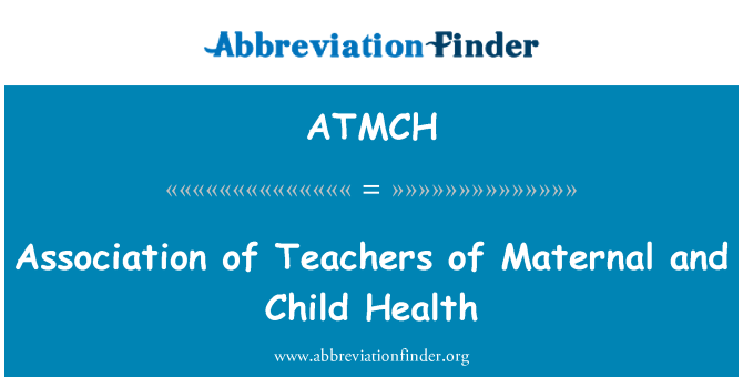 ATMCH: 教師的孕產婦和兒童衛生協會