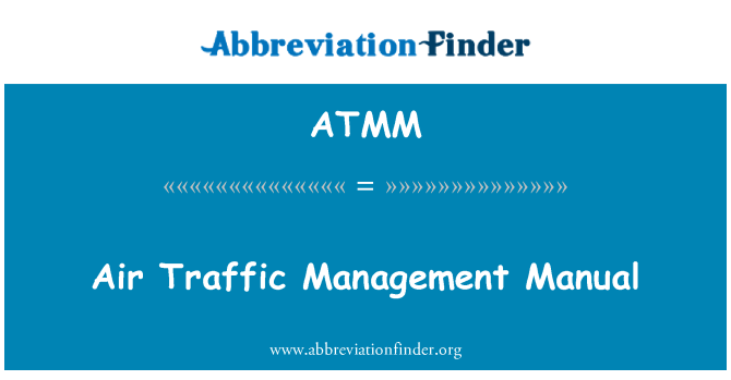 ATMM: Air Traffic Management Manual