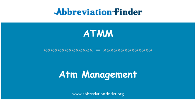 ATMM: Atm Management