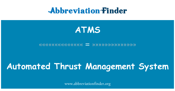 ATMS: Automated Thrust Management System