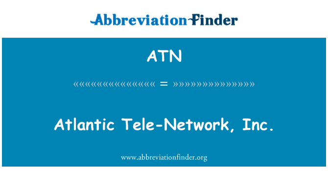 ATN: Atlantski Tele-Network, Inc