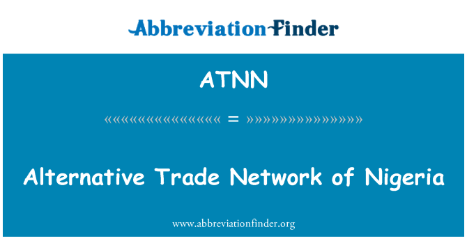 ATNN: ナイジェリアのオルタナティブ ・ トレード ネットワーク