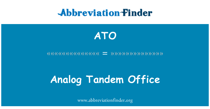 ATO: Analoog Tandem Office