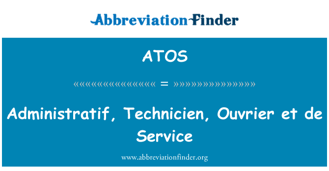 ATOS: 凡,Technicien,Ouvrier et 德服務