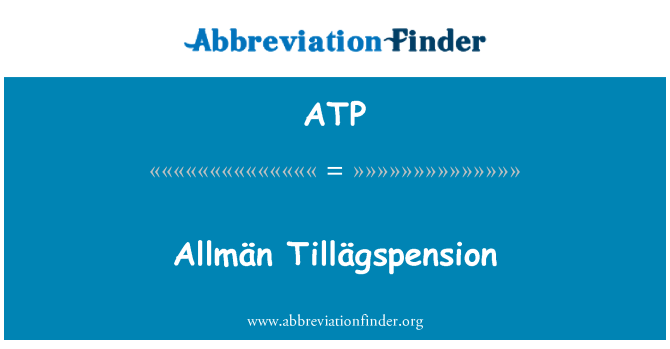 ATP: Allmän Tillägspension