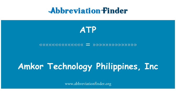 ATP: Amkor teknoloji Filipin, Inc