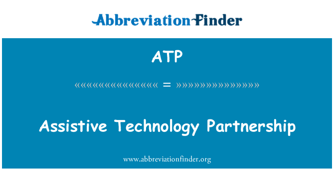 ATP: Assistive Technology Partnership