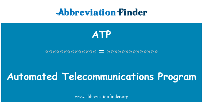 ATP: Automated Telecommunications Program