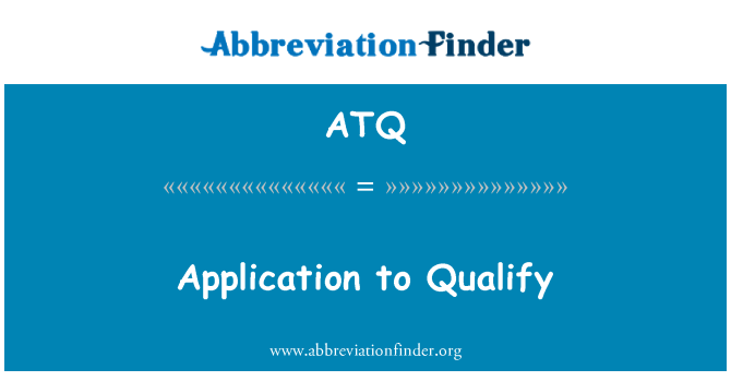 ATQ: היישום כדי להיות זכאי