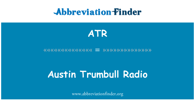 ATR: Austin Trumbull rádio