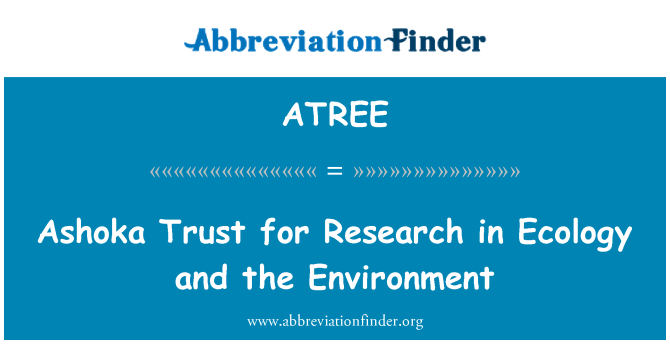 ATREE: Ymddiriedolaeth Ashoka ar gyfer ymchwil mewn ecoleg a'r amgylchedd