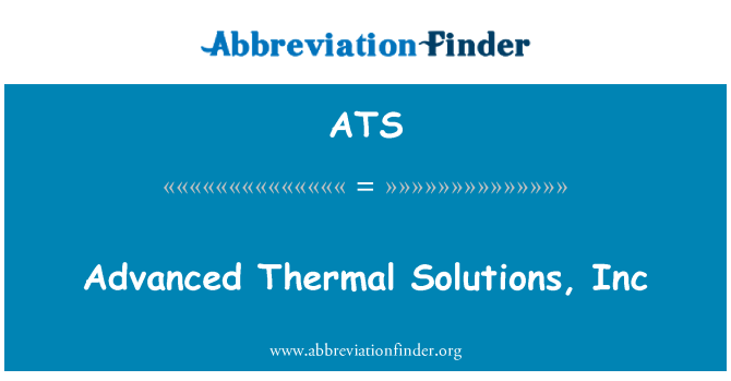 ATS: Avanzate Thermal Solutions, Inc