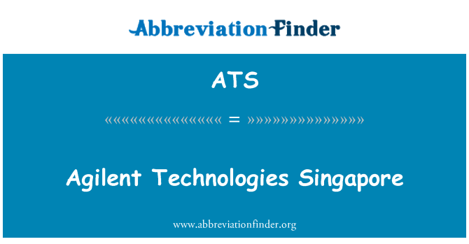 ATS: Agilent Technologies Singapore