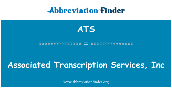 ATS: Tillhörande transkription tjänster, Inc