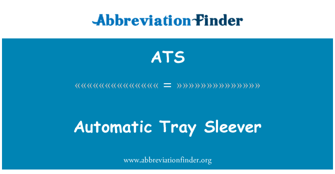 ATS: Sleever ถาดอัตโนมัติ