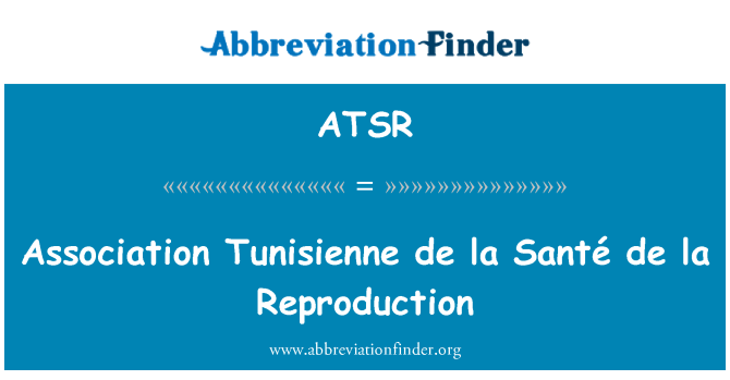 ATSR: Asociacijos Tunisienne de la Santé de la reprodukcijai