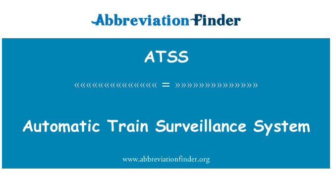 ATSS: Automatic Train Surveillance System