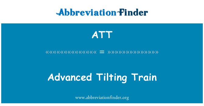 ATT: Avanse Inclinaison tren