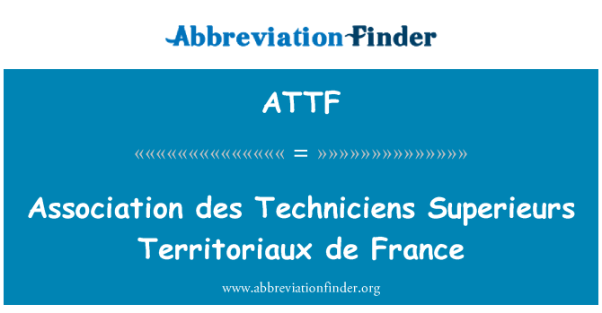 ATTF: Asociacijos des Techniciens Superieurs Territoriaux de France