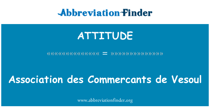 ATTITUDE: Stowarzyszenie des Commercants de Vesoul
