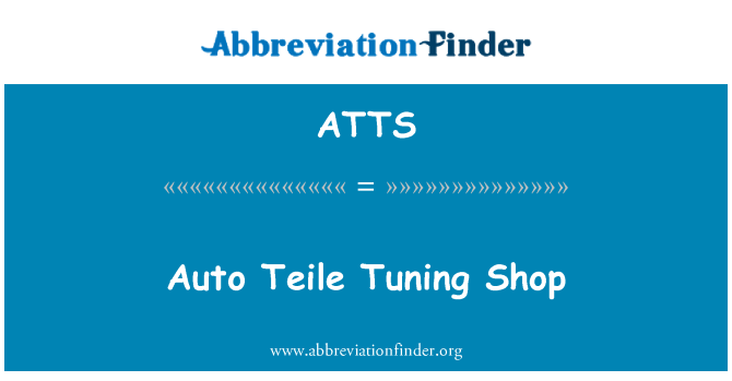 ATTS: Tự động điều chỉnh cửa hàng Teile
