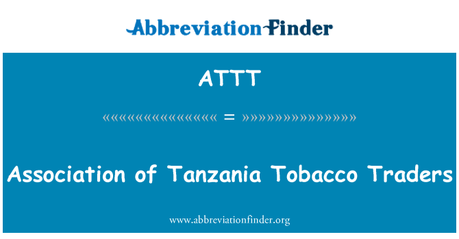 ATTT: Verband der Tansania-Tabak-Händler