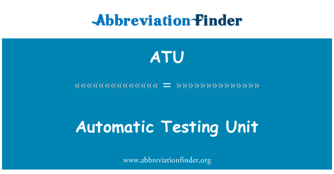 ATU: Automatické testovanie jednotky