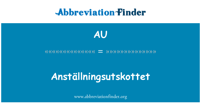AU: Anställningsutskottet