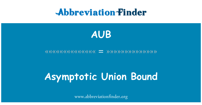 AUB: Asymptotic संघ बन्धे