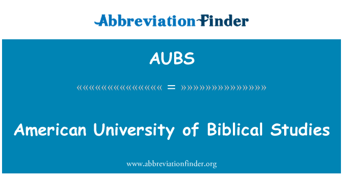 AUBS: האוניברסיטה האמריקאית של לימודי תנ ך