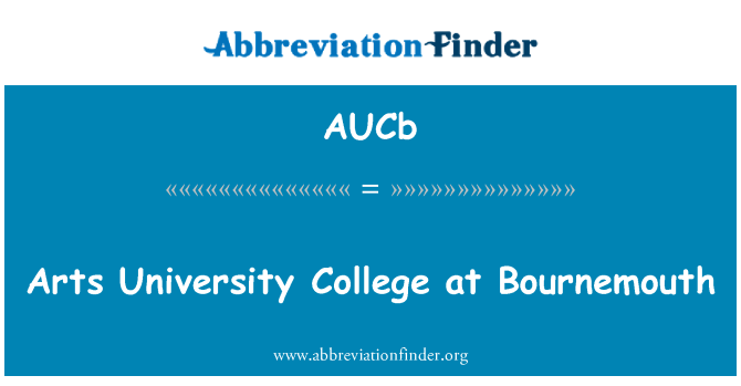 AUCb: Coleg Prifysgol y celfyddydau yn Bournemouth