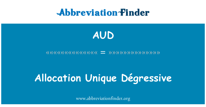 AUD: Allocation Unique Dégressive