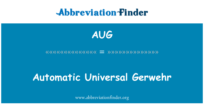 AUG: Automatický univerzální Gerwehr