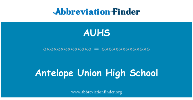 AUHS: Antilope Union High School