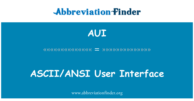 AUI: ASCII/ANSI kasutajaliides