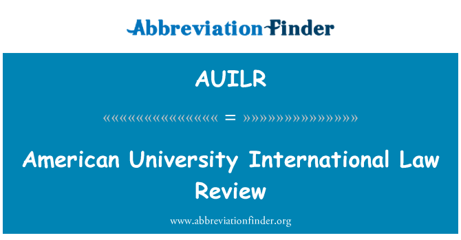 AUILR: American University International Law Review