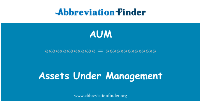 AUM: สินทรัพย์ภายใต้การจัดการ