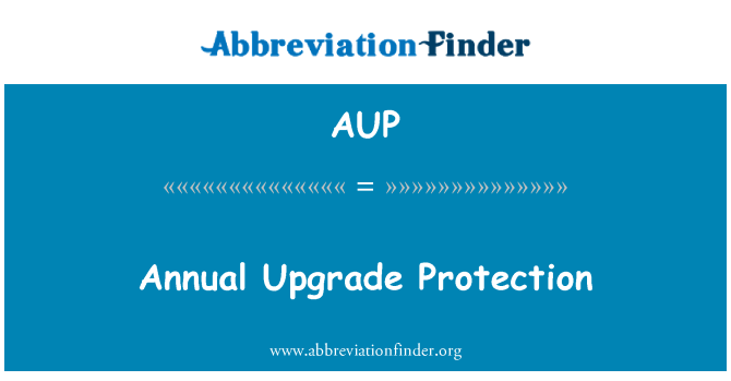 AUP: Annual Upgrade Protection