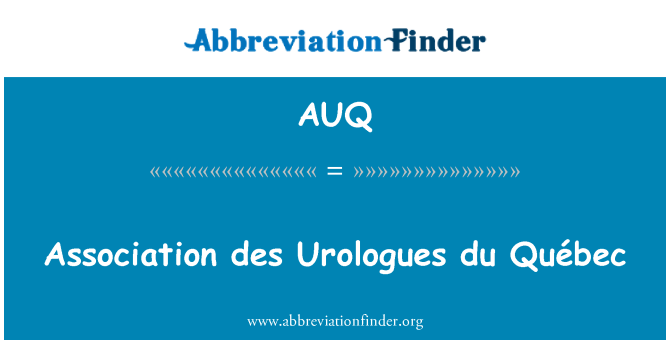 AUQ: Association des Urologues du Québec
