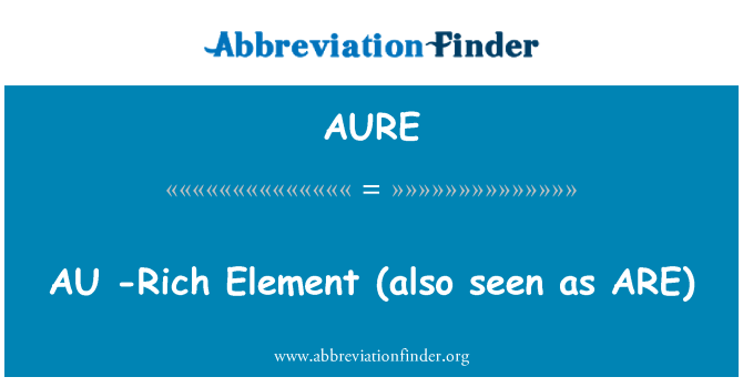 AURE: AU-Rich Element (også ses som er)