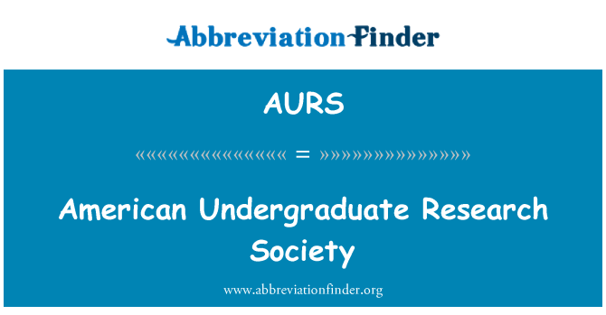 AURS: American Undergraduate Research Society